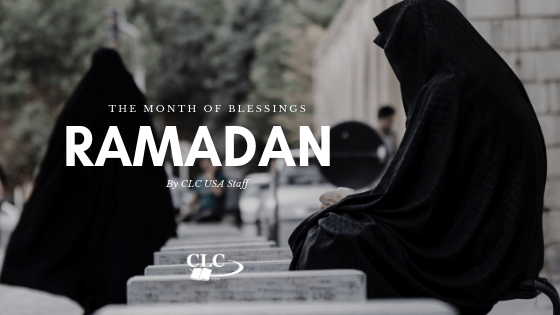 Ramadan, The Month of Blessings